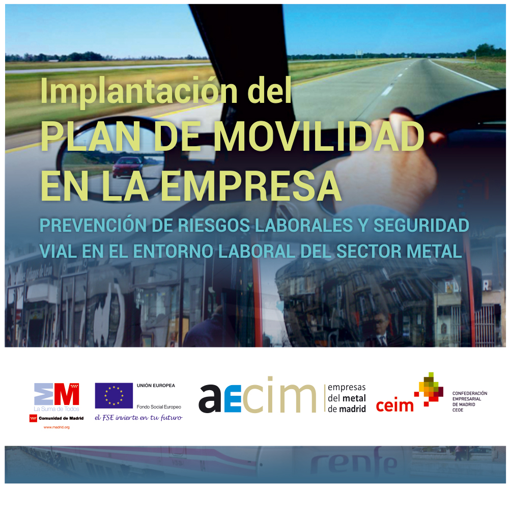 Guía para la implantación del Plan de Movilidad en la Empresa. PRL y Seguridad Vial en el Entorno Laboral del Sector del Metal.